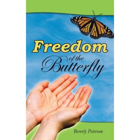 Freedom of the Butterfly Hardcover, Authorhouse