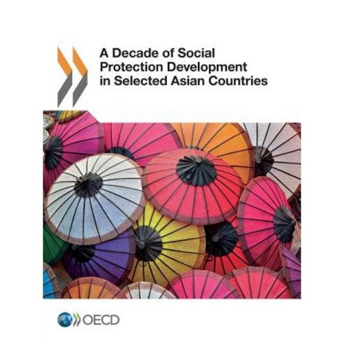 A Decade of Social Protection Development in Selected Asian Countries Paperback, Org. for Economic Cooperation & Development