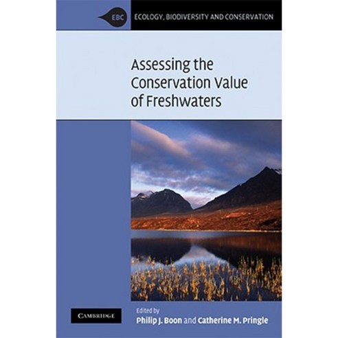 Assessing the Conservation Value of Freshwaters: An International Perspective Paperback, Cambridge University Press