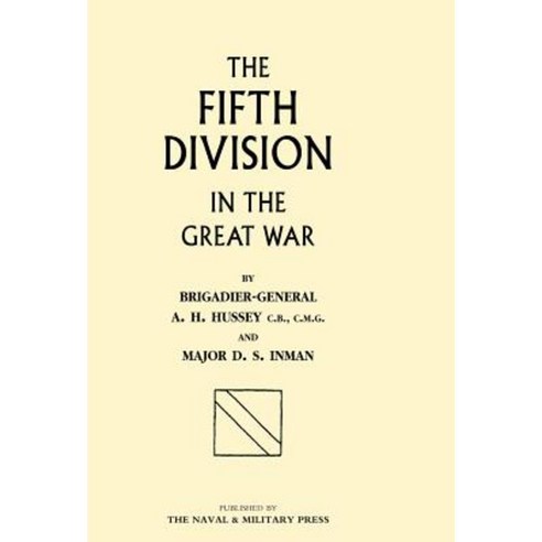 Fifth Division in the Great War Hardcover, Naval & Military Press