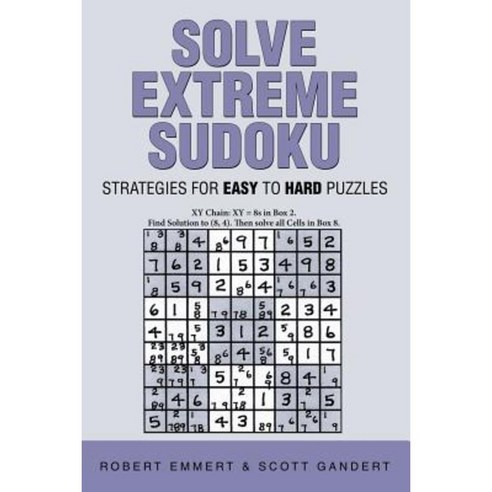 Solve Extreme Sudoku: Strategies for Easy to Hard Puzzles Paperback, iUniverse