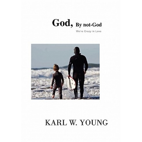 God by Not-God Paperback, Xlibris Corporation