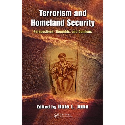Terrorism and Homeland Security: Perspectives Thoughts and Opinions Hardcover, CRC Press