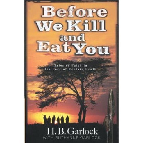 Before We Kill and Eat You Paperback, Timothy Publishing Services