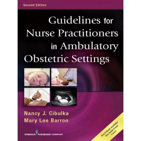 Guidelines for Nurse Practitioners in Ambulatory Obstetric Settings Second Edition Paperback, Springer Publishing Company