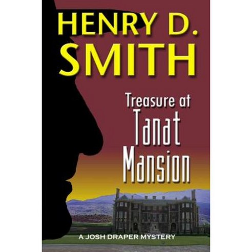 Treasure at Tanat Mansion: A Josh Draper Mystery Paperback, Lulu.com