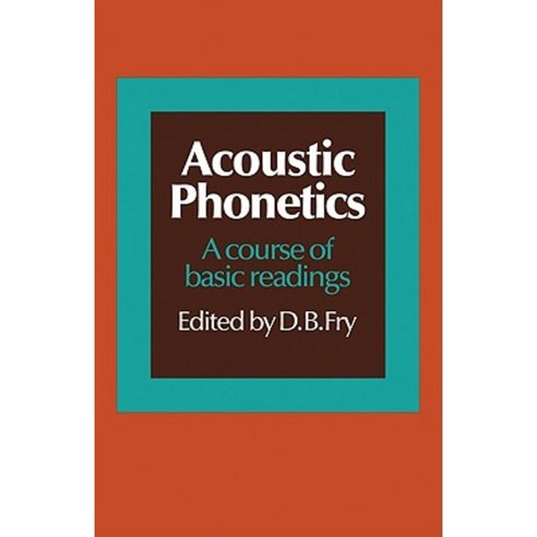 Acoustic Phonetics: A Course of Basic Readings Paperback, Cambridge University Press