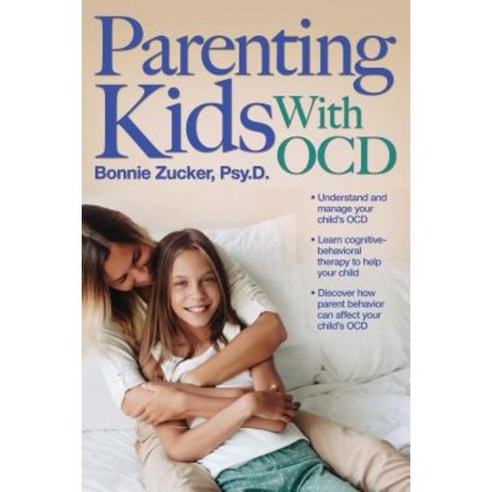 Parenting Kids with Ocd: A Guide to Understanding and Supporting Your Child with Ocd Paperback, Prufrock Press