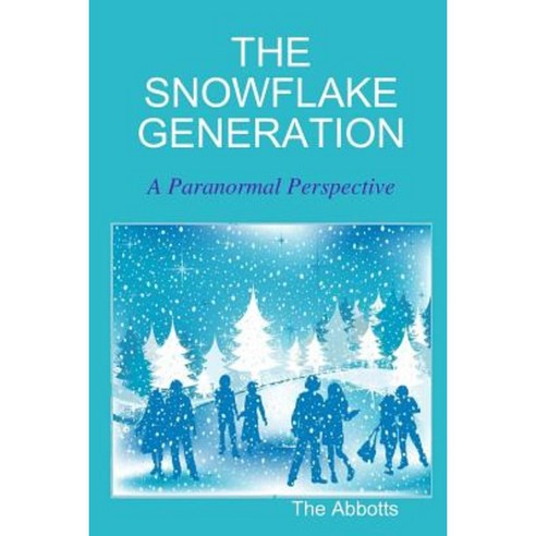 The Snowflake Generation - A Paranormal Perspective Paperback, Lulu.com