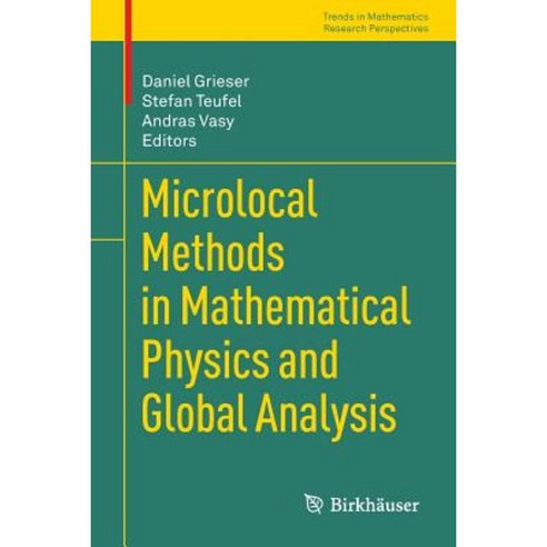 Microlocal Methods in Mathematical Physics and Global Analysis Paperback, Birkhauser