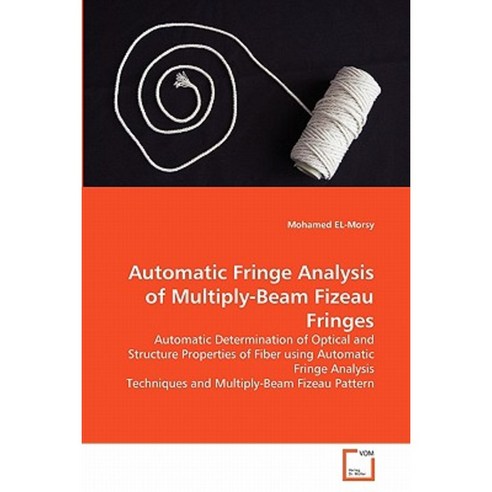 Automatic Fringe Analysis of Multiply-Beam Fizeau Fringes Paperback, VDM Verlag