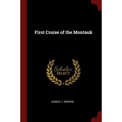 First Cruise of the Montauk Paperback, Andesite Press