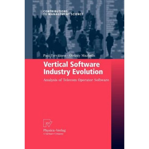 Vertical Software Industry Evolution: Analysis of Telecom Operator Software Paperback, Physica-Verlag
