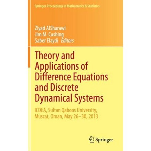 Theory and Applications of Difference Equations and Discrete Dynamical Systems: Icdea Muscat Oman May 26 - 30 2013 Hardcover, Springer