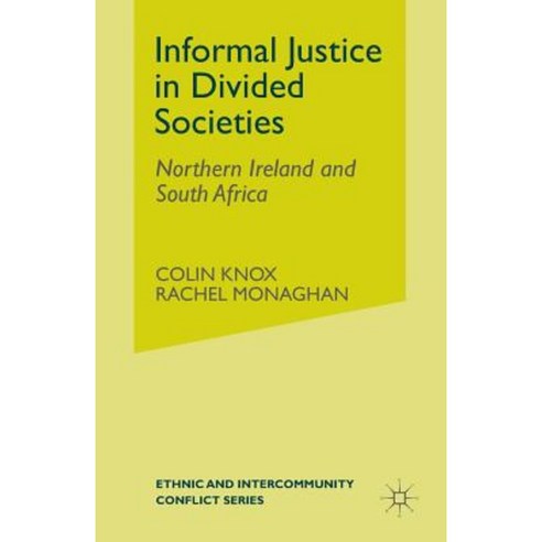 Informal Justice in Divided Societies: Northern Ireland and South Africa Paperback, Palgrave MacMillan