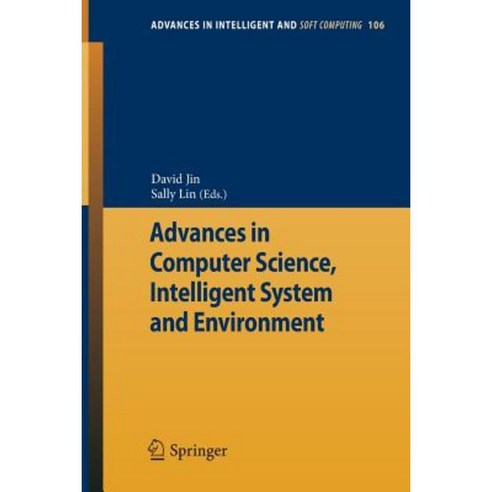 Advances in Computer Science Intelligent Systems and Environment: Vol.3 ...