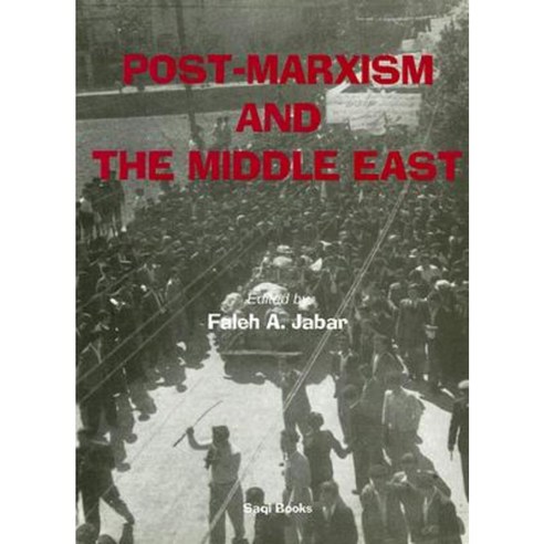 Post-Marxism and the Middle East Hardcover, Saqi Books