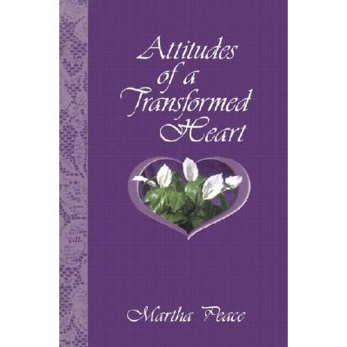Attitudes of a Transformed Heart Paperback, Focus Publishing (MN)