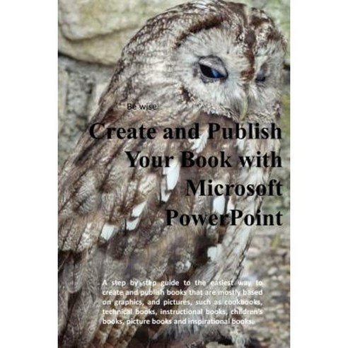 Create and Publish Your Book with Microsoft PowerPoint Paperback, Createspace Independent Publishing Platform