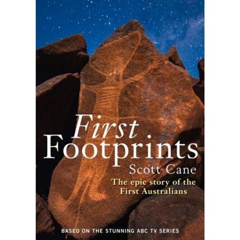First Footprints: The Epic Story of the First Australians Paperback, Allen & Unwin Academic
