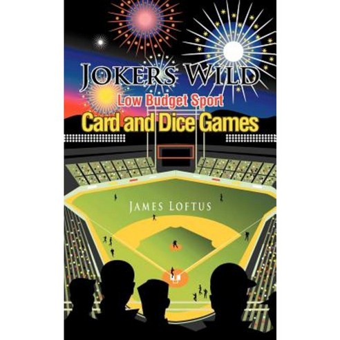 Jokers Wild Low Budget Sport Card and Dice Games Paperback, Authorhouse