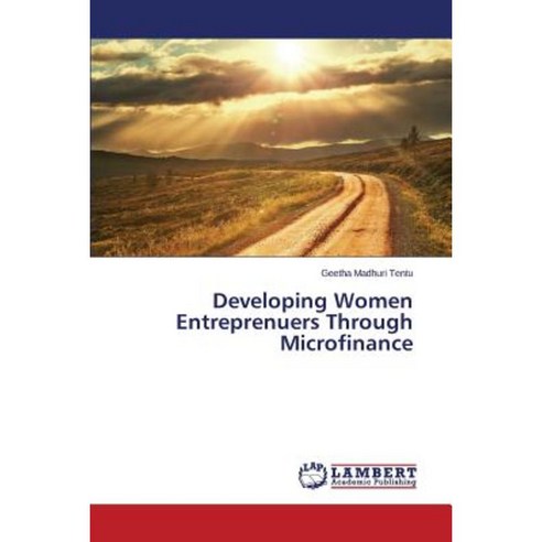 Developing Women Entreprenuers Through Microfinance Paperback, LAP Lambert Academic Publishing
