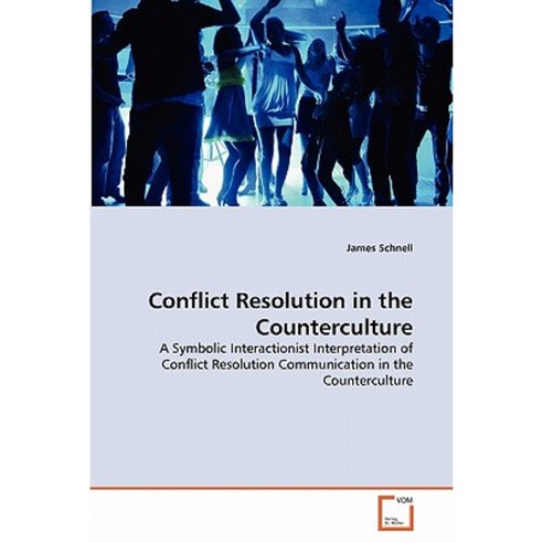 Conflict Resolution in the Counterculture Paperback, VDM Verlag