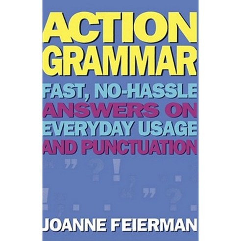 Action Grammar: Fast No-Hassle Answers on Everyday Usage and Punctuation Paperback, Touchstone Books