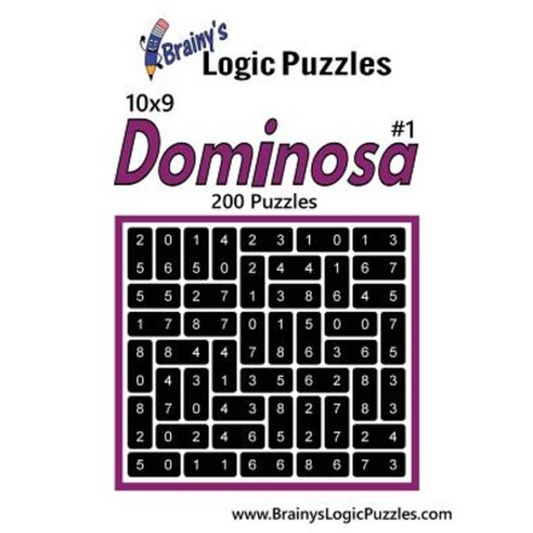 Brainy''s Logic Puzzles 10x9 Dominosa #1: 200 Puzzles Paperback, Createspace Independent Publishing Platform