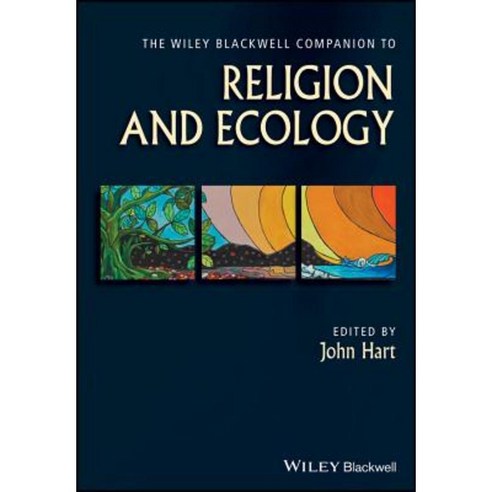 The Wiley Blackwell Companion to Religion and Ecology Hardcover, Wiley-Blackwell