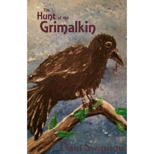 The Hunt of the Grimalkin Paperback, Createspace Independent Publishing Platform