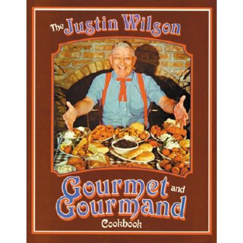 Justin Wilson Gourmet and Gourmand Cookb Hardcover, Pelican Publishing Company