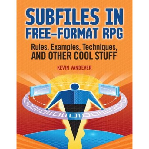 Subfiles in Free-Format RPG: Rules Examples Techniques and Other Cool ...