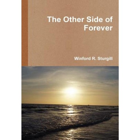 The Other Side of Forever Hardcover, Lulu.com