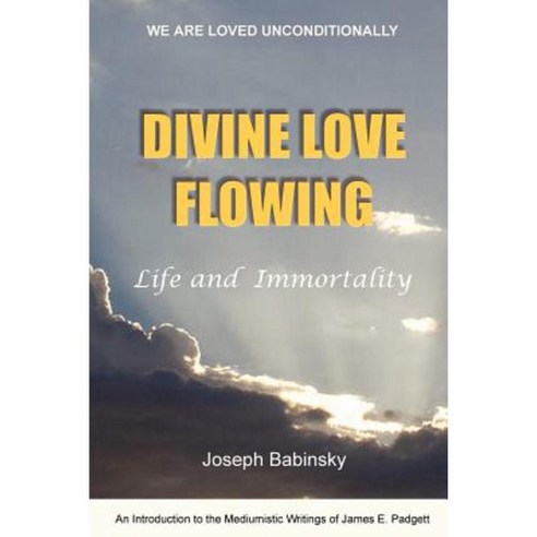 Divine Love Flowing Paperback, Lulu.com