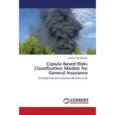 Copula Based Risks Classification Models for General Insurance Paperback, LAP Lambert Academic Publishing