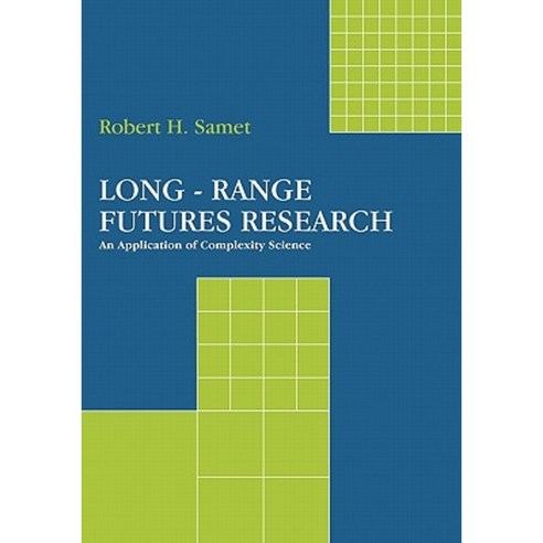 Long-Range Futures Research: An Application of Complexity Science Paperback, Booksurge Publishing