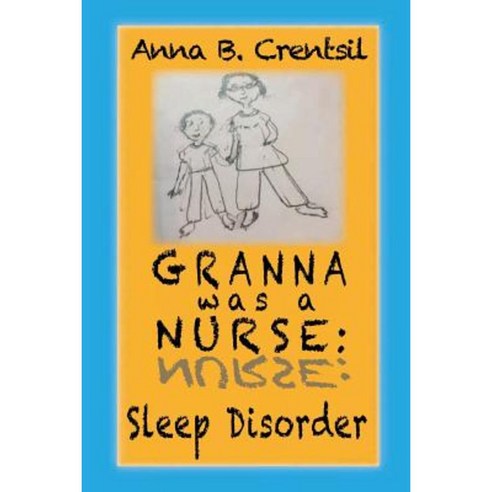 Granna Was a Nurse: Sleep Disorder Paperback, Anike Press
