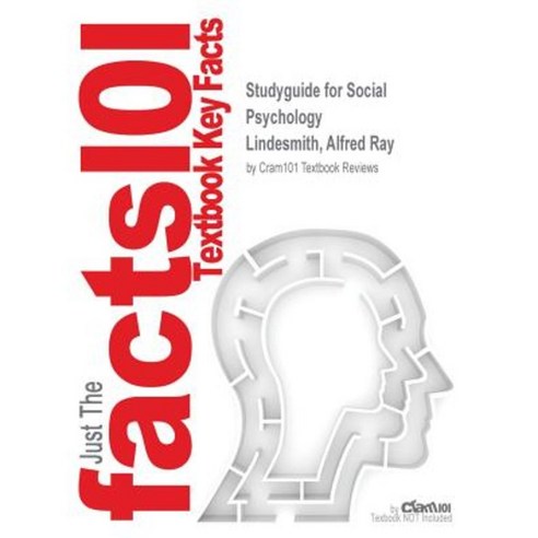 Studyguide for Social Psychology by Lindesmith Alfred Ray ISBN 9780761907466 Paperback, Cram101
