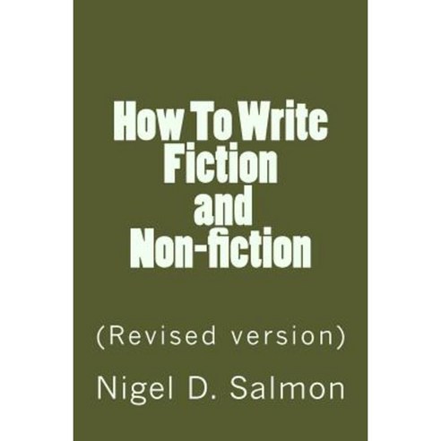 How to Write Fiction and Non-Fiction Paperback, Createspace Independent Publishing Platform