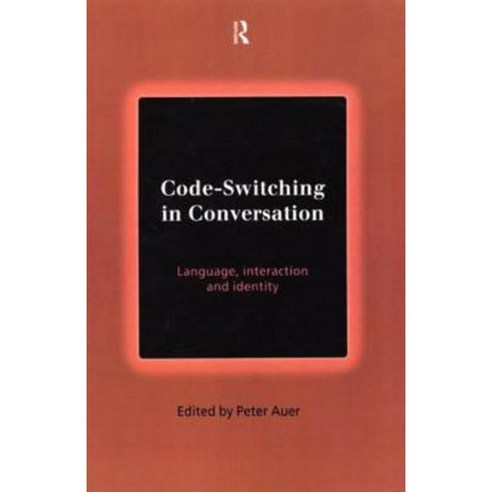 Code-Switching in Conversation: Language Interaction and Identity Paperback, Routledge