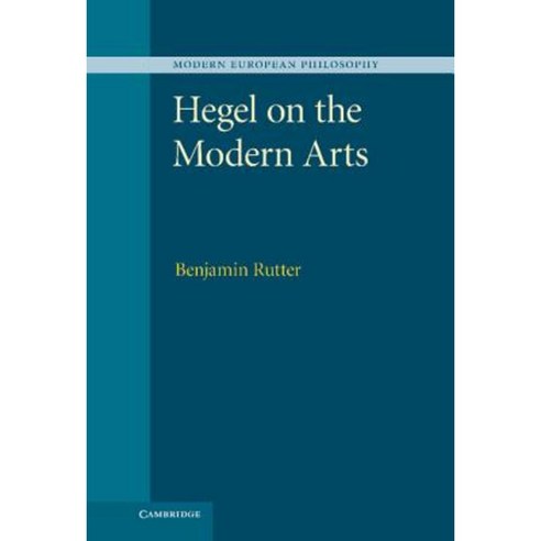 Hegel on the Modern Arts Hardcover, Cambridge University Press