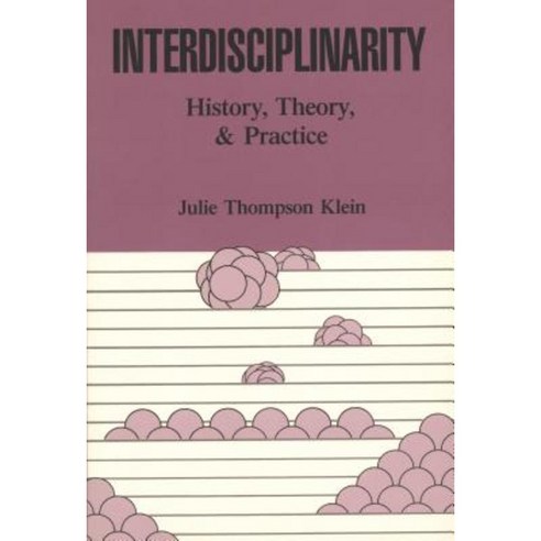Interdisciplinarity: History Theory & Practice Paperback, Wayne State University Press