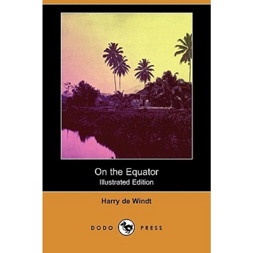 On the Equator (Illustrated Edition) (Dodo Press) Paperback, Dodo Press