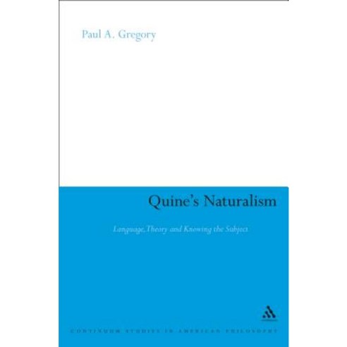 Quine''s Naturalism: Language Theory and the Knowing Subject Hardcover, Bloomsbury Publishing PLC