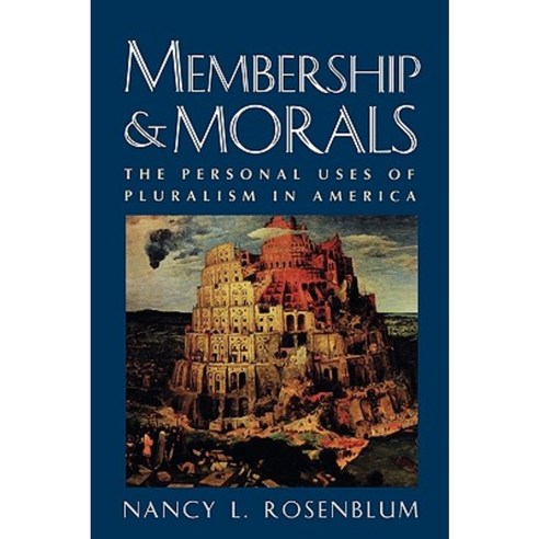 Membership and Morals: The Personal Uses of Pluralism in America Paperback, Princeton University Press
