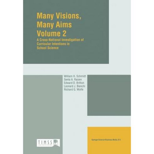 Many Visions Many Aims: Volume 2: A Cross-National Investigation of Curricular Intensions in School Science Paperback, Springer