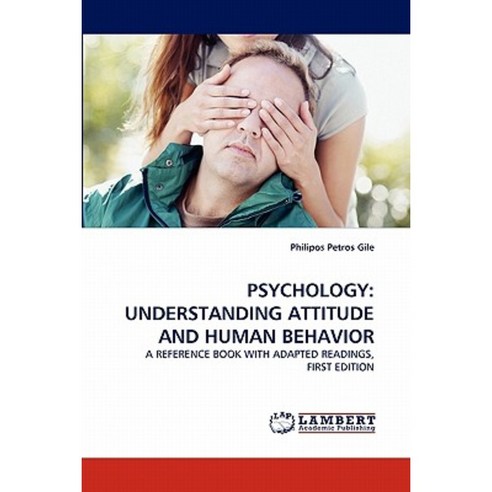 Psychology: Understanding Attitude and Human Behavior Paperback, LAP Lambert Academic Publishing