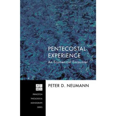 Pentecostal Experience: An Ecumenical Encounter Paperback, Pickwick Publications