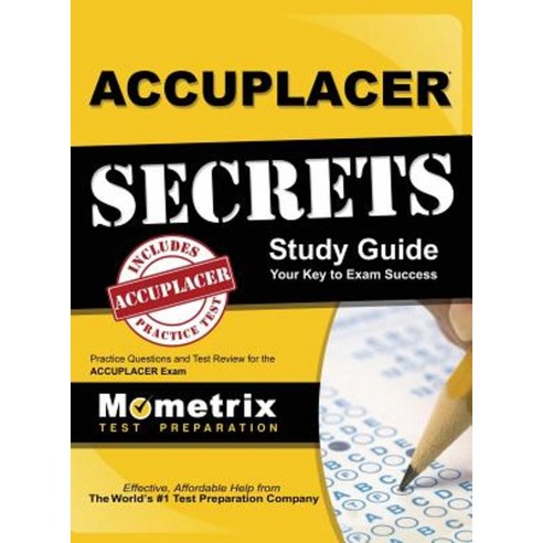 Accuplacer Secrets Study Guide: Practice Questions and Test Review for the Accuplacer Exam Hardcover, Mometrix Media LLC